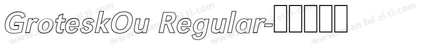 GroteskOu Regular字体转换